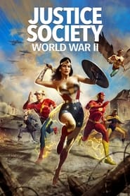 Justice Society: World War II จัสติส โซไซตี้ สงครามโลกครั้งที่ 2 (2021)