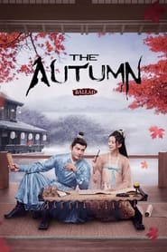 The Autumn Ballad ชิวเยียน ยอดหญิงพลิกชะตา (2022)