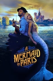 A Mermaid in Paris รักเธอ เมอร์เมด