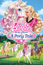 Barbie & Her Sisters in A Pony Tale บาร์บี้ กับม้าน้อยแสนรัก