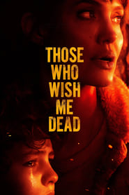 Those Who Wish Me Dead ใครสั่งเก็บตาย (2021)