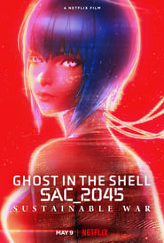 Ghost in the Shell: SAC_2045 Sustainable War โกสต์ อิน เดอะ เชลล์: SAC_2045 (2021)