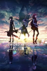 Sword Art Online the Movie -Progressive- Aria of a Starless Night ซอร์ต อาร์ต ออนไลน์ เดอะ มูฟวี่ 2 (2021)