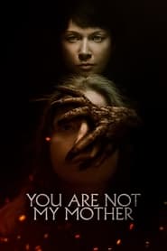 You Are Not My Mother มารดาจำแลง (2022)