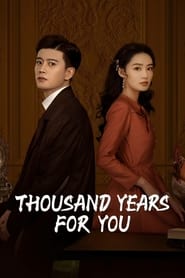 Thousand Years For You (2022) รักข้ามสหัสวรรษ