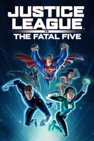 Justice League vs. the Fatal Five จัสติซ ลีก ปะทะ 5 อสูรกายเฟทอล ไฟว์ (2019)