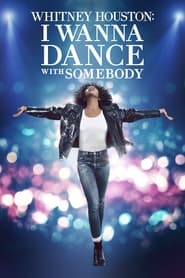 Whitney Houston: I Wanna Dance with Somebody ชีวิตสุดมหัศจรรย์…วิทนีย์ ฮุสตัน (2022)