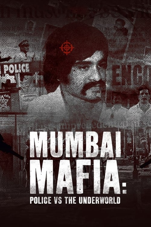 Mumbai Mafia: Police vs the Underworld มาเฟียมุมไบ: ตำรวจปะทะอาชญากร (2023)