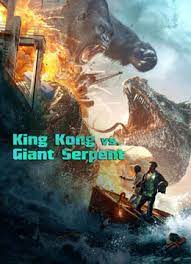 King Kong vs Giant Serpent (2023) อสรพิษ ปะทะ คิงคอง (Zoom)