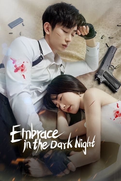 Embrace in the DarkNight (2024) เราโอบกอดกันในคืนอันมืดมิด (YOUKU)