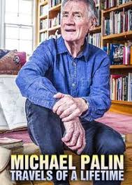 Michael Palin Travels of a Lifetime