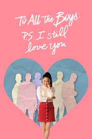 To All the Boys: P.S. I Still Love You แด่ชายทุกคนที่ฉันเคยรัก (ตอนนี้ก็ยังรัก) (2020) [พากย์ไทย บรรยายไทย]