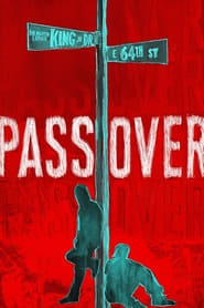 Pass Over (2018) [บรรยายไทย]